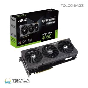 کارت گرافیک ایسوس مدل TUF Gaming GeForce RTX4060 Ti 8GB GDDR6 OC Edition